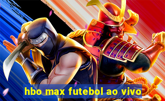 hbo max futebol ao vivo